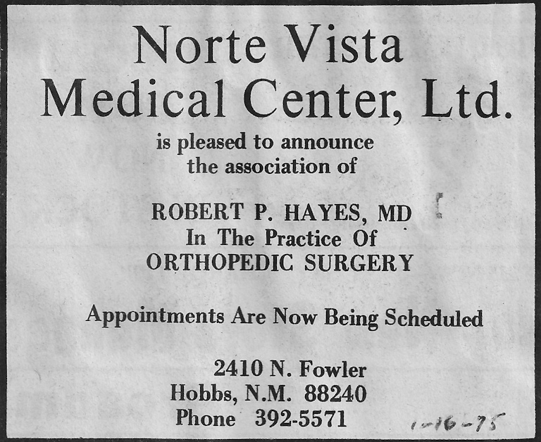 January 1975, Dr. Robert P. Hayes, MD, joins Norte Vista.